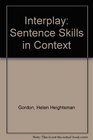 Interplay Sentence Skills in Context