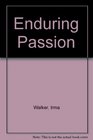 Enduring Passion