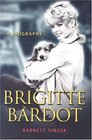 Brigitte Bardot A Biography