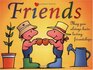 Friends Gift Book May you always have loving friendships