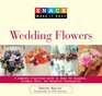 Knack Wedding Flowers A Complete Illustrated Guide to Ideas for Bouquets Ceremony Decor and Reception Centerpieces