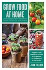 Grow Food at Home Simple Methods for Small Spaces
