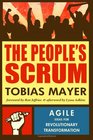The People's Scrum Agile Ideas for Revolutionary Transformation