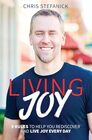 Living Joy 9 Rules to Help You Rediscover and Live Joy Every Day