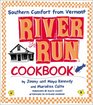 River Run Cookbook Southern Comfort from Vermont