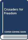 Crusaders for Freedom