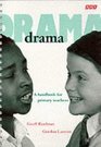 Drama Within the Primary Curriculum A Practical Handbook for Teachers