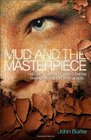 Mud and the Masterpiece Seeing Yourself and Others through the Eyes of Jesus