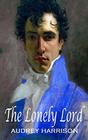 The Lonely Lord A Regency Romance