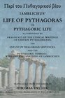 The Life of Pythagoras or Pythagoric Life Accompanied by Fragments of the Writings of the Pythagoreans
