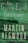 The GreenEyed Hurricane