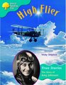 Oxford Reading Tree Stage 9 True Stories High Flier the Story of Amy Johnson