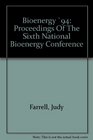 Bioenergy 94 Proceedings Of The Sixth National Bioenergy Conference