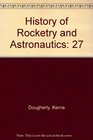 History of Rocketry and Astronautics