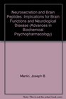 Neurosecretion and Brain Peptides Implications for Brain Functions and Neurological Disease