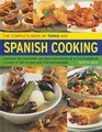 The Complete Book of Tapas and Spanish Cooking Discover the Authentic SunDrenched Dishes of a Rich Traditional Cuisine in 150 Recipes and 700 Photog