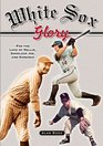White Sox Glory For the Love of Nellie Shoeless Joe and Konerko