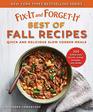 FixIt and ForgetIt Best of Fall Recipes Quick and Delicious Slow Cooker Meals