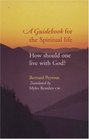 A Guidebook for the Spiritual Life How Should One Live With God