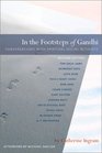 In the Footsteps of Gandhi  Conversations with Spiritual Social Activists