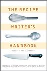 The Recipe Writer's Handbook Revised and Updated