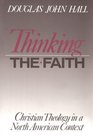 Thinking the Faith Christian Theology in a North American Context
