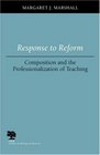 Response to Reform Composition and the Professionalization of Teaching