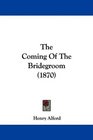 The Coming Of The Bridegroom