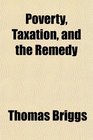 Poverty Taxation and the Remedy