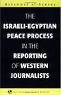 The IsraeliEgyptian Peace Process in the Reporting of Western Journalists