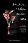 Southeast Asian Martial Arts Cambodia Myanmar Thailand Vietnam