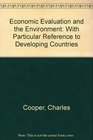 Economic Evaluation and the Environment With Particular Reference to Developing Countries
