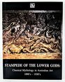 Stampede of the lower gods Classical mythology in Australian art 1890s1930s  Art Gallery of New South Wales 19th October26th November 1989