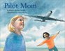 Pilot Mom