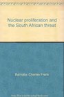 Nuclear proliferation and the South African threat