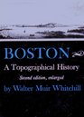 Boston A Topographical History