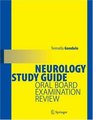 Neurology Study Guide  Oral Board Examination Review