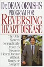 Dr. Dean Ornish's Program for Reversing Heart Disease