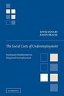 The Social Costs of Underemployment Inadequate Employment as Disguised Unemployment