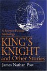 King's Knight and Other Stories A ScienceFiction Anthology