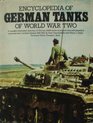 Encyclopedia of German tanks of World War Two A complete illustrated directory of German battle tanks armoured cars selfpropelled guns and semitracked vehicles 19331945