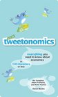 Tweetonomics Everything You Need to Know About Economics in 140 Characters or Less