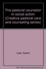 The pastoral counselor in social action