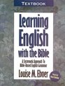 Learning English with the Bible Textbook  A Systematic Approach to BibleBased English Grammar