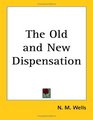 The Old and New Dispensation