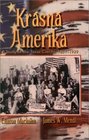 Krasna Amerika A Study of the Texas Czechs 18511939