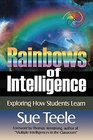 Rainbows of Intelligence Exploring How Students Learn