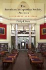 The American Antiquarian Society 18122012 A Bicentennial History