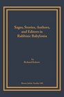 Sages Stories Authors and Editors in Rabbinic Babylonia