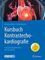 Kursbuch Kontrastechokardiografie nach dem Kernlehrplan der ESC/EACVI